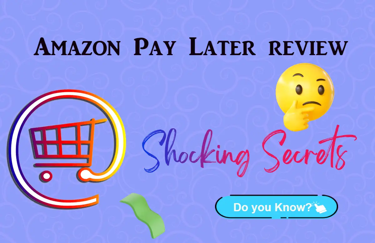Amazon Pay Later(2023) Review Shocking Secrets