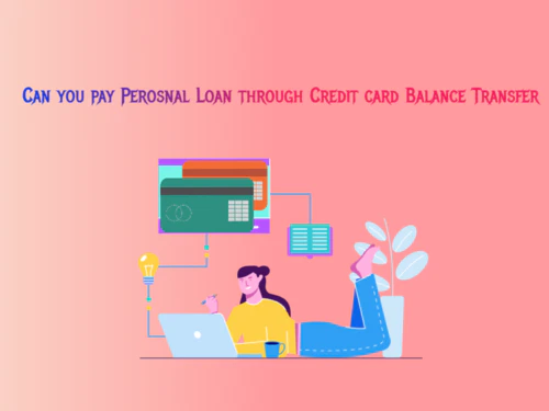 Balance_Transfer Personal Loan to Credit Card