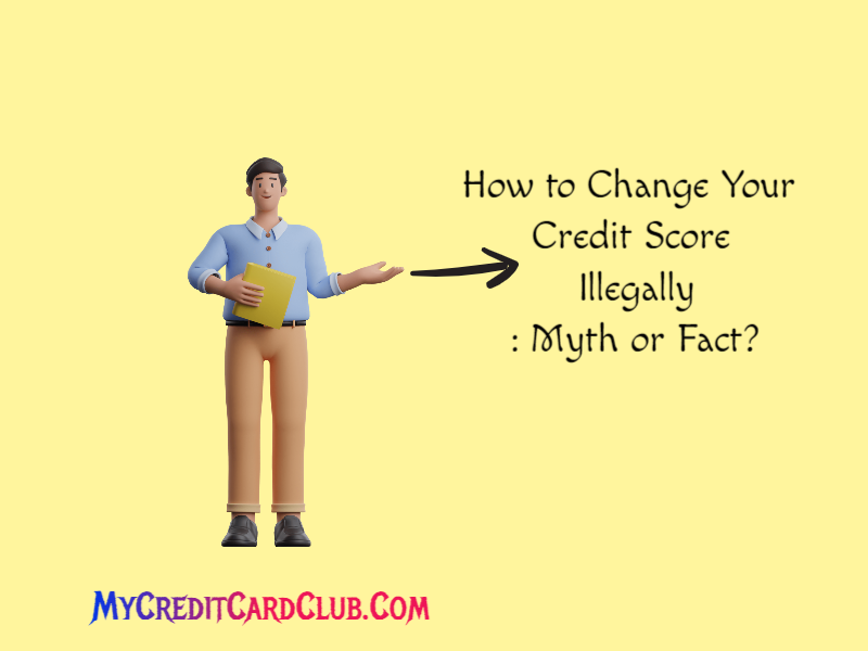 How to Change Your Credit Score llegally