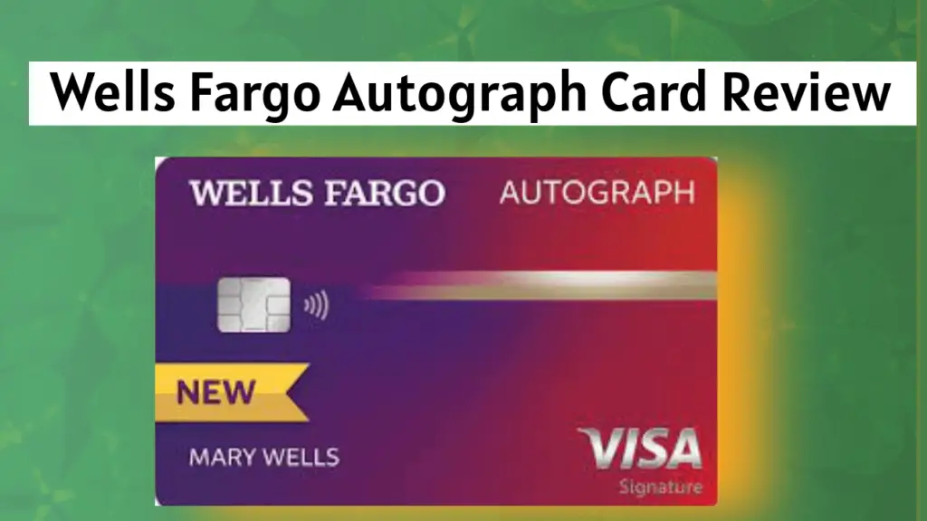 Wells Fargo Autograph Card Review, New Unrestricted 3X Rewards Card
