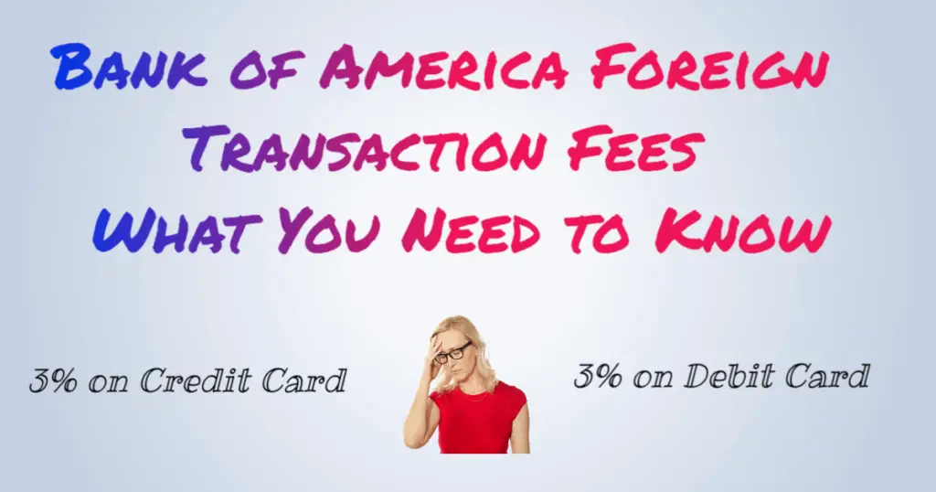 Bank of America Foreign Transaction Fees What You Need to Know