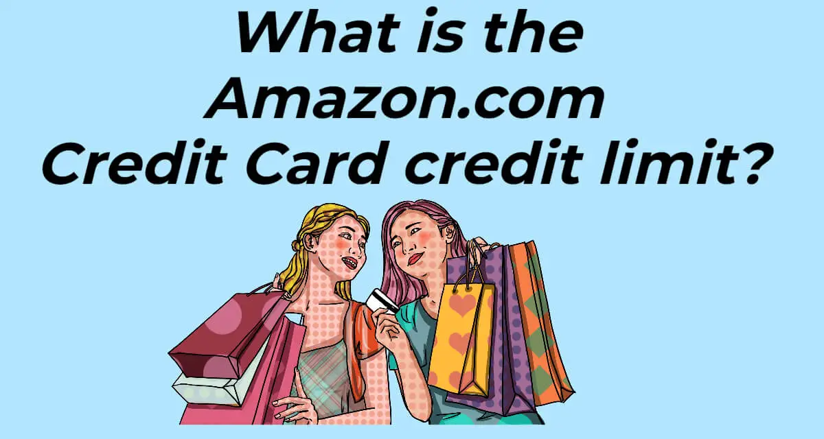 What is the Amazon.com Credit Card credit limit