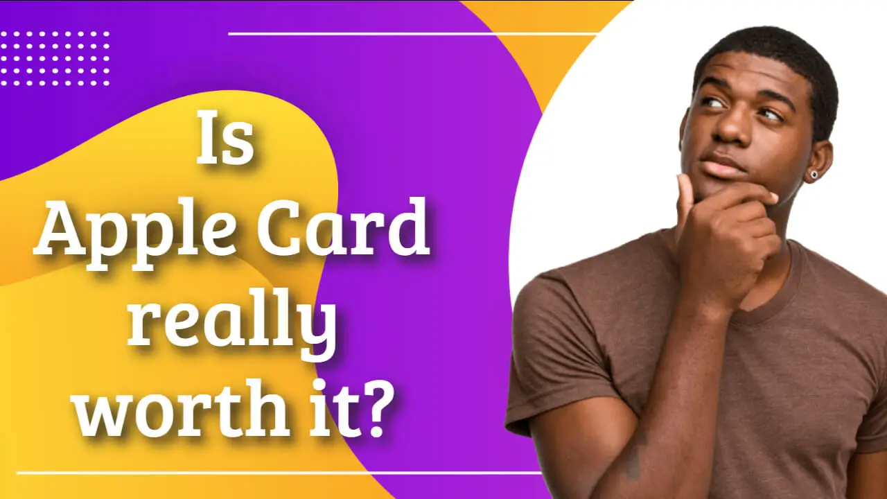 Is Apple Card really worth it