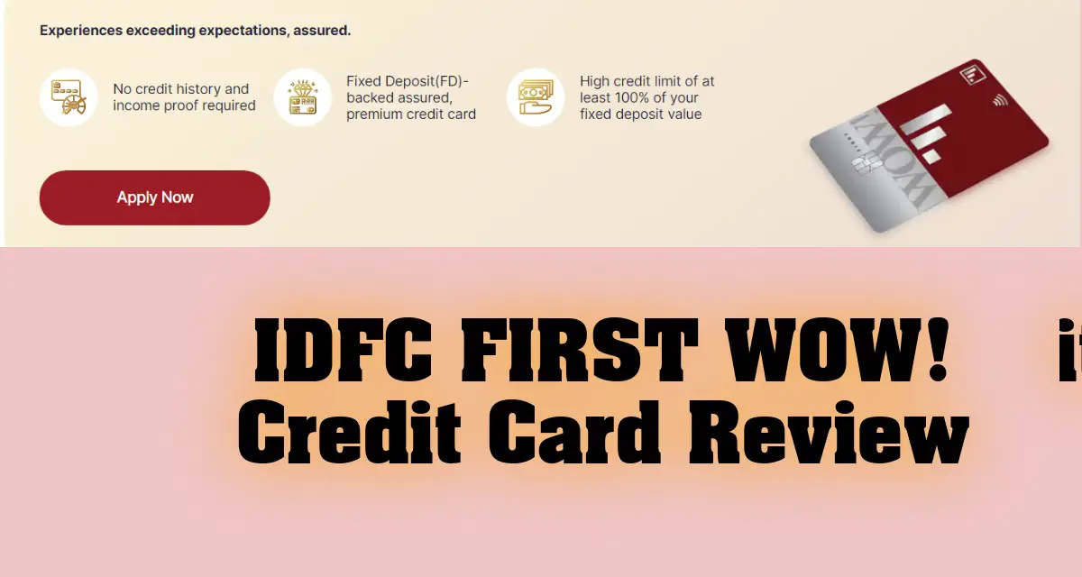IDFC FIRST WOW! Credit Card Review