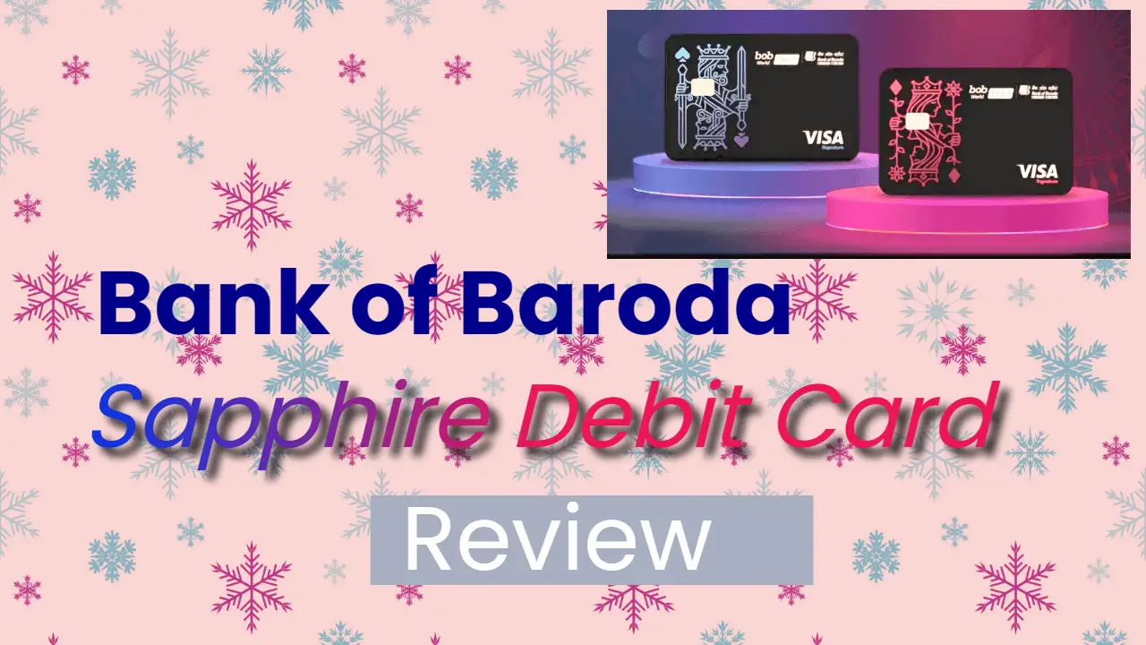 Bank Of Baroda Sapphire Debit Card Review