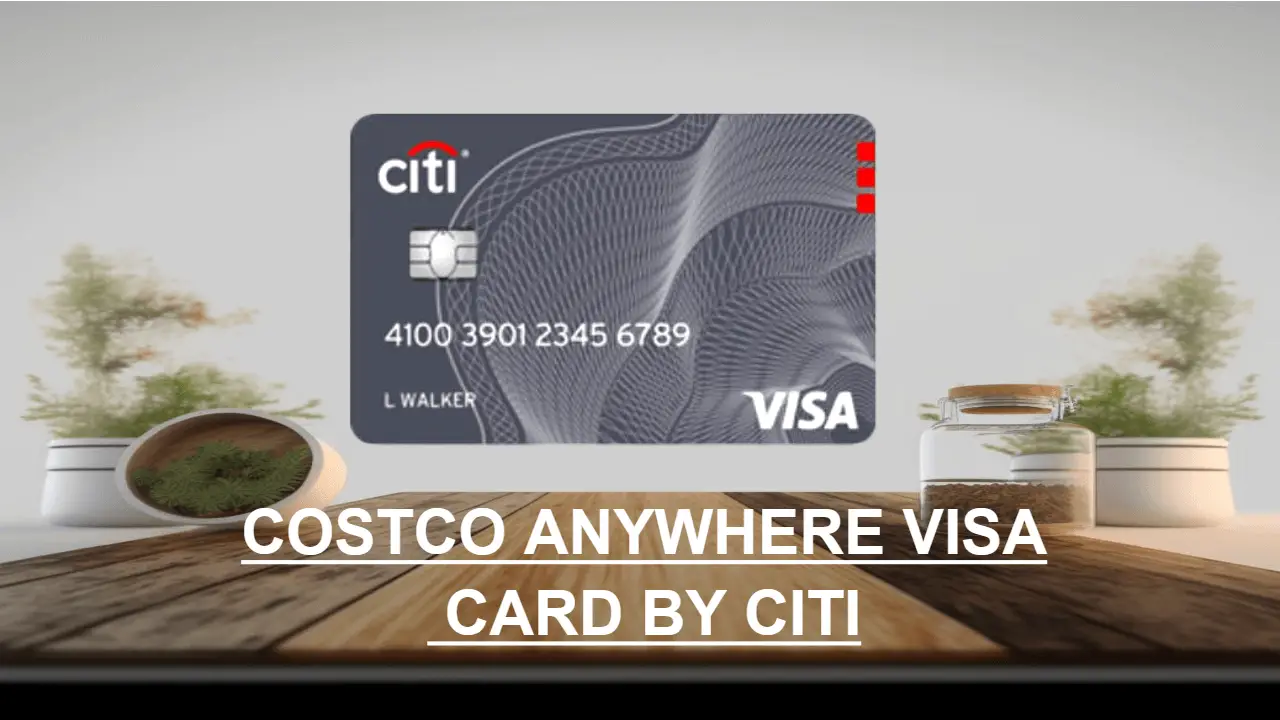 Costco Anywhere Visa® Card By Citi