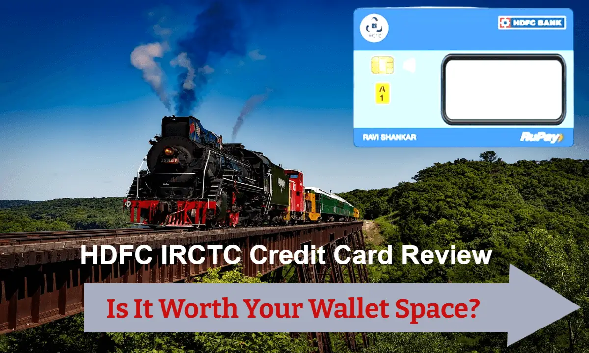 Hdfc Irctc Credit Card Review Is It Worth Your Wallet Space