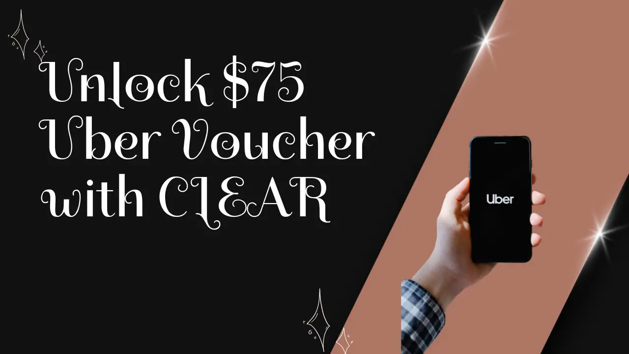 Sign Up With Clear To Receive A $75 Uber Voucher